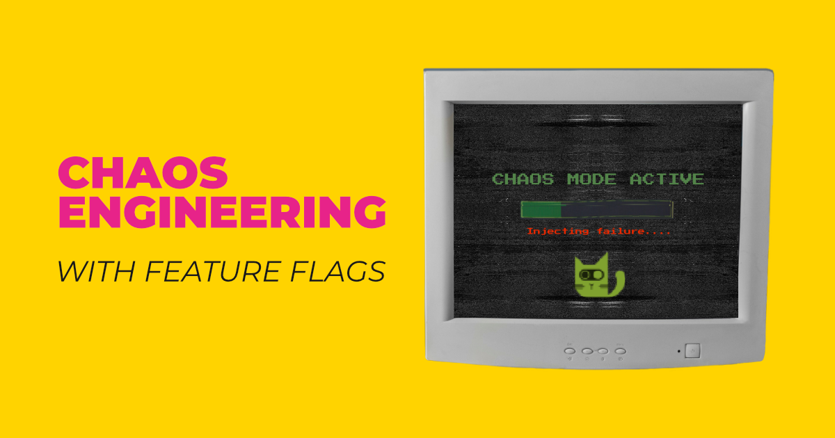 chaos Engineering with Feature Flags